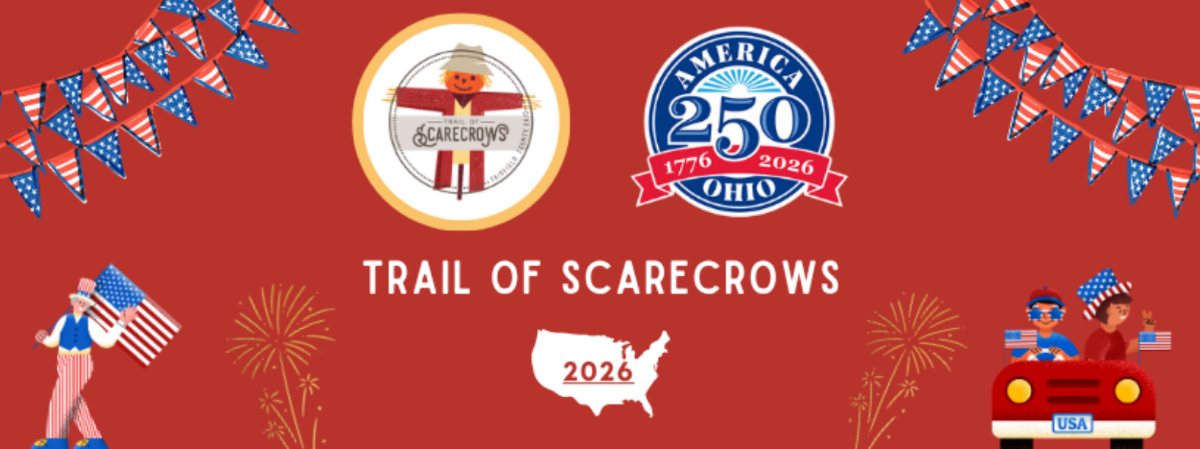 Trail of Scarecrows 2026 banner: the Trail of Scarecrows logo beside the America 250 Ohio 1776&ndash;2026 seal, flag bunting, fireworks and a map of the United States marked 2026